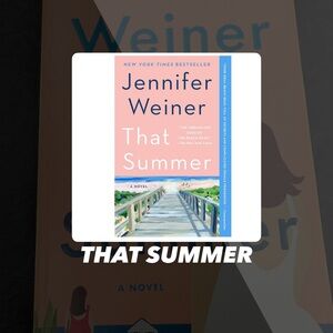 EUC That Summer: A Novel By Jennifer Weiner Paperback Book